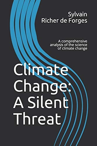 Climate Change: a Silent Threat A Comprehensive Book on the Science of Climate Change