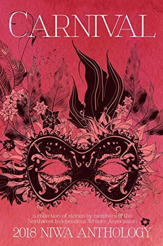 Carnival A Collection of Short Stories by the Members of the Northwest Independent Writers Association