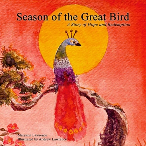 Season of the Great Bird A Story of Hope and Redemption