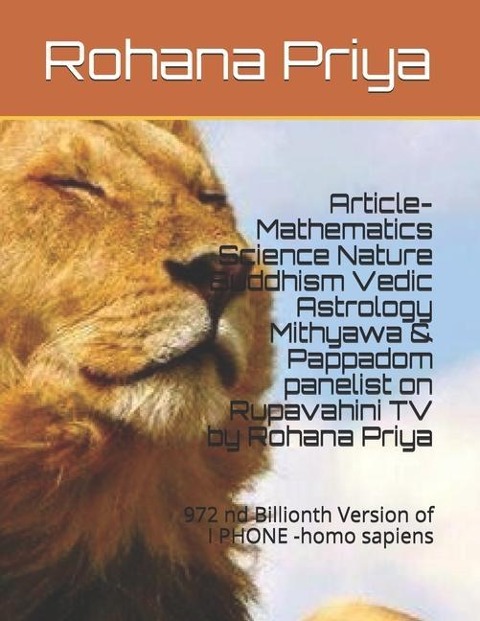 Article- Mathematics Science Nature Buddhism Vedic Astrology Mithyawa & Pappadom panelist on Rupavahini TV by Rohana Priya: 972 nd Billionth VersIon o