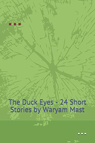 The Duck Eyes 24 Short Stories