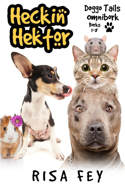 Heckin Hektor: Doggo Tails Omnibork, Borks 1-8