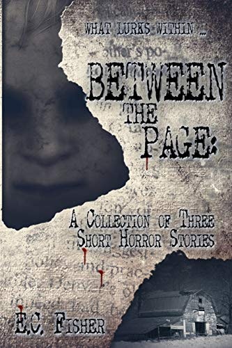 Between the Page A Collection of Three Short Horror Stories