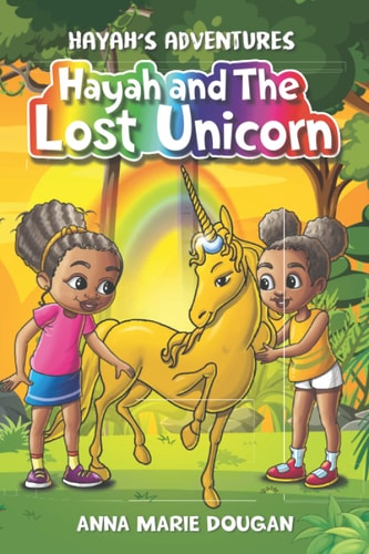 Hayah's Adventures Hayah and The Lost Unicorn