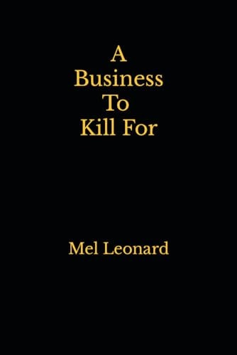 A Business To Kill For