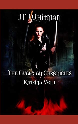 The Guardian Chronicles Katrina Vol. 1
