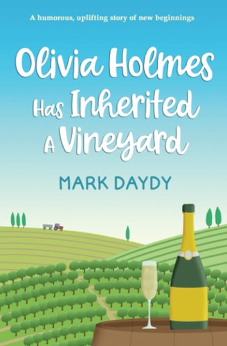 Olivia Holmes Has Inherited a Vineyard