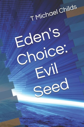Eden's Choice Evil Seed