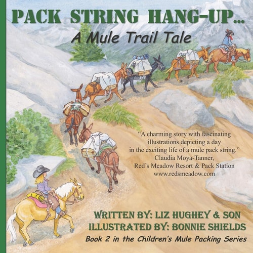 Pack String Hang-Up... , Children's Mule Packing Series, Book 2 A Mule Trail Tale