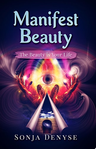 Manifest Beauty Your life is the Beauty
