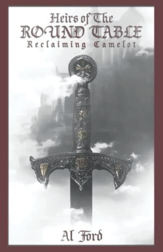 Heirs of the Round Table Reclaiming Camelot