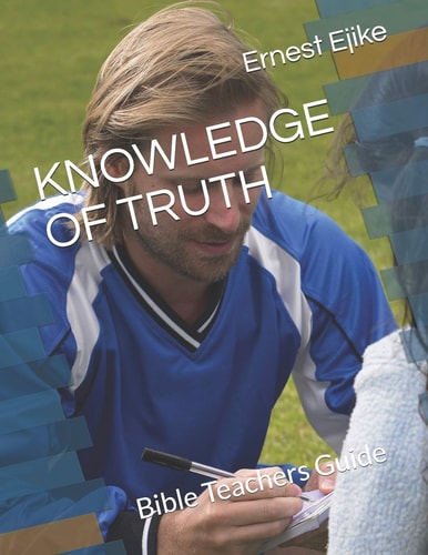 Knowledge of Truth Bible Teachers Guide
