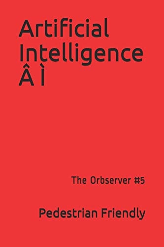 Artificial Intelligence Â Ì The Orbserver #5
