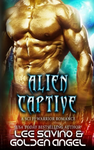 Alien Captive A Sci Fi Warrior Romance