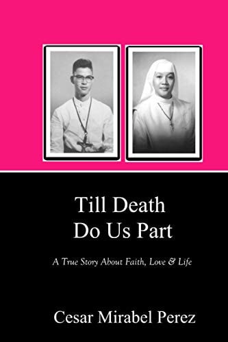 Till Death Do Us Part A True Story About Faith, Love and Life