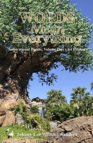 WORDS Mean Everything! Inspirational Poems, Volume One * 1st Edition