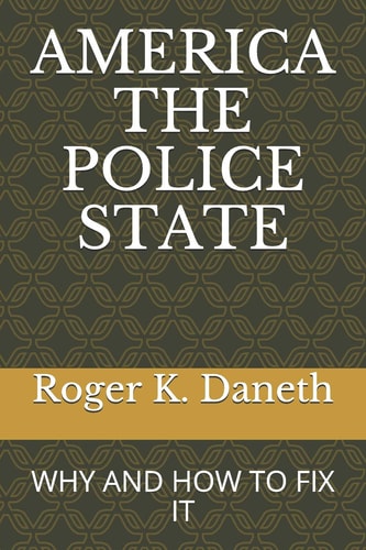 America the Police State Why and How to Fix It