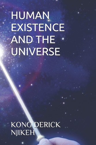 Human Existence and the Universe