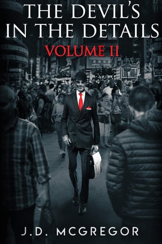 The Devil's In The Details Volume 2 Psychological Horror and Thriller Collection