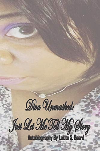 Diva Unmasked: Just Let Me Tell My Story