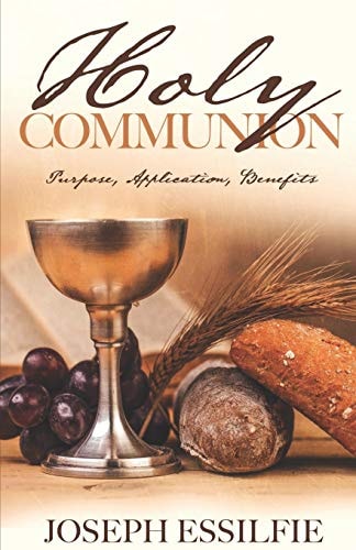 The Holy Communion Purpose. Application. Benefits
