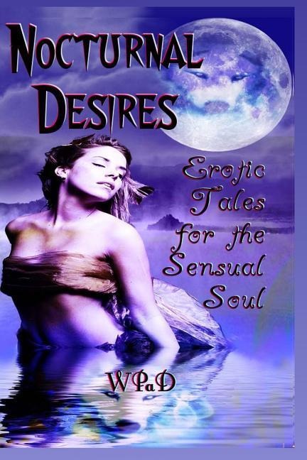 Nocturnal Desires Erotic Tales for the Sensual Soul