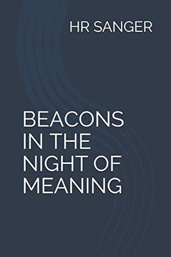 Beacons in the Night of Meaning