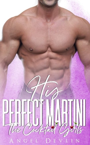 His Perfect Martini An Accidental Marriage Romance