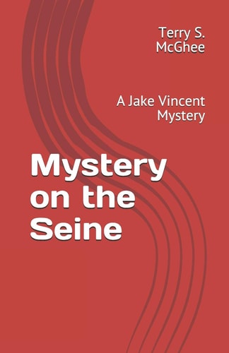 Mystery on the Seine A Jake Vincent Mystery