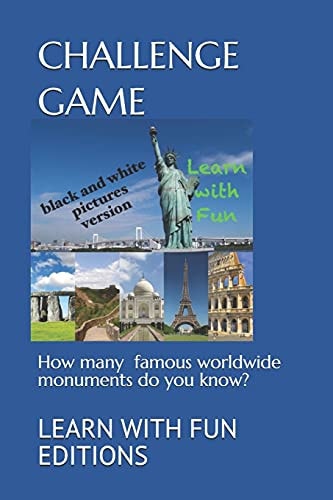 Challenge Game How Many Famous Worldwide Monuments Do You Know?