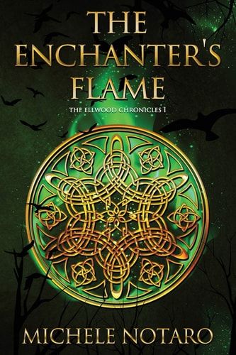 The Enchanter's Flame The Ellwood Chronicles I