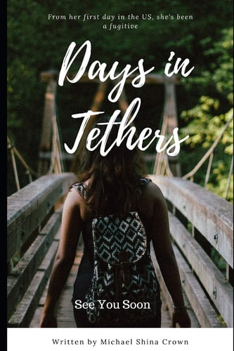 Days in Tethers See You Soon