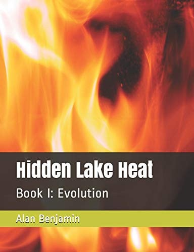 Hidden Lake Heat Book I: Evolution