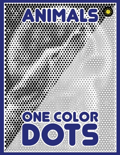One Color DOTS: Animals New Type of Relaxation and Stress Relief Coloring Book for Adults