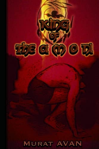 King of the AMON! One Planet Is Much Like Another! One Extraordinary Story of Nameless Prince in Planet Gramaha...