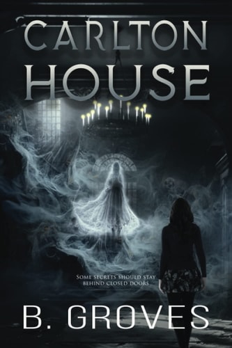 Carlton House A Supernatural Thriller
