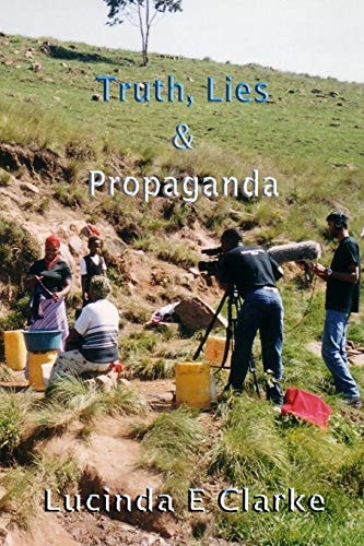 Truth, Lies & Propaganda In Africa