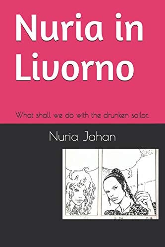 Nuria in Livorno What Shall We Do with the Drunken Sailor.