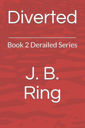 Diverted Book 2 Derailed Series