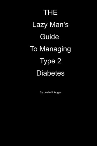 The Lazy Mans Guide to Managing Type 2 Diabetes