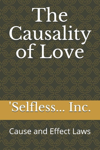 The Causality of Love Cause and Effect Laws