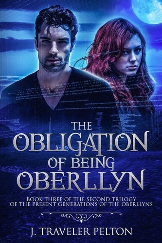 The Obligation of Being Oberllyn Book There of The Family Oberllyn, Present Generation Trilogy