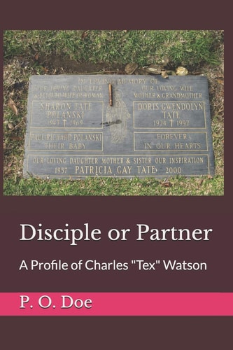 Disciple Or Partner A Profile of Charles Tex Watson