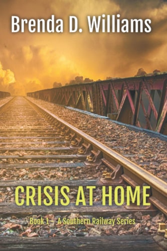 Crisis At Home Book 1 A Southern Railway