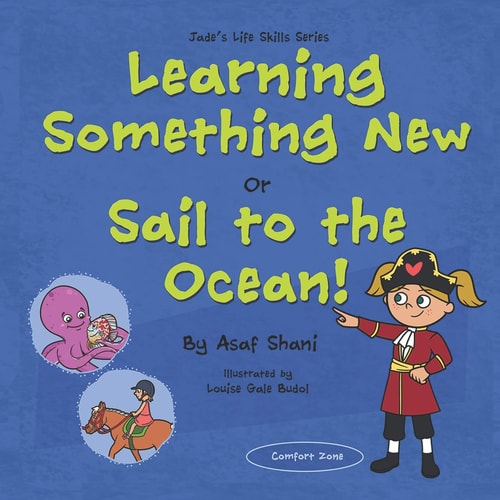 Life Skills Series - Learning Something New Or Sail to the Ocean!