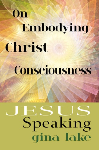 Jesus Speaking On Embodying Christ Consciousness
