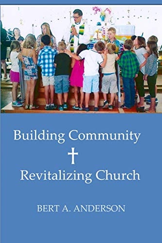 Building Community Revitalizing Church