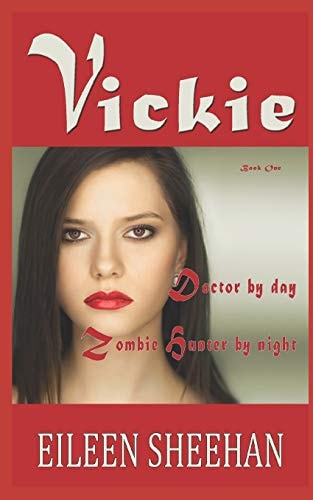 Vickie Doctor by Day... Zombie Hunter by Night