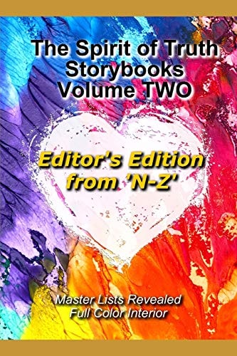 The Spirit of Truth Storybook Volume TWO Editor's Edition N-Z