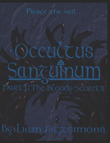 Occultus Sanguinum Part One: The Bloody Secrets